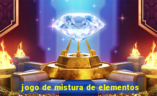 jogo de mistura de elementos